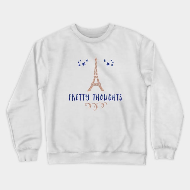 Pretty Thoughts (Journal) - Paris Crewneck Sweatshirt by StarsHollowMercantile